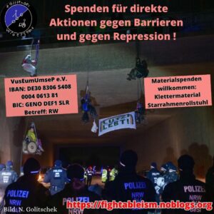sharepic. Bild einer Kletteraktion an einer Brücke wo Menschen mit Rollstuhl klettern. Zwischen Ihnen ein banner "Lützulebt" unten Rücken von Polizisten mit Aufschrift "Polizei", es ist Nachts. Zugefügt: Logo von Rollfender Widerstand, text Spenden für Direkte AKtionen gegen Barrieren und Repression. (oben) Auf Banner zwichen den Kletternden Personen, text: VusEumUmseP e.V. IBAN: DE30 8306 5408 0004 0613 81 BIC: GENO DEF1 SLR Skat Bank Betreff: RW Materialspenden willkommen, Klettermaterial, Starrahmenrollstuhl unten https://fightableism.noblogs.org/about/spenden/